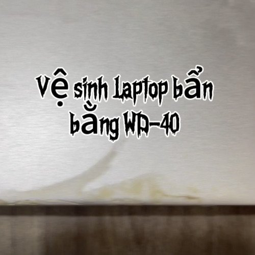 WD-40 vệ sinh laptop